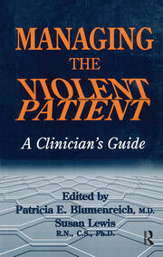 Managing The Violent Patient: A Clinician's Guide book cover