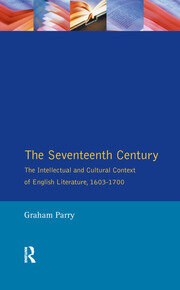 The Seventeenth Century: The Intellectual and Cultural Context of English Literature, 1603-1700 book cover