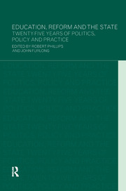 Education, Reform and the State: Twenty Five Years of Politics, Policy and Practice book cover