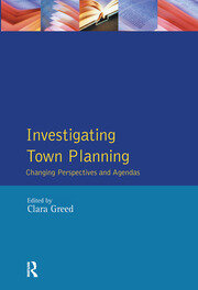 Investigating Town Planning: Changing Perspectives and Agendas book cover