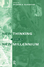 ビジネス・経済 NEW THINKING FOR A NEW MILLENNIUM New Thinking for a New Millennium: The Knowledge Base of Futures Studi