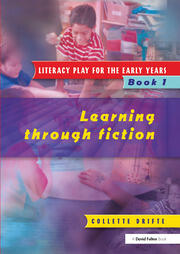 Literacy Play for the Early Years Book 1: Learning Through Fiction book cover