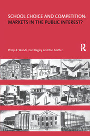 School Choice and Competition: Markets in the Public Interest? book cover
