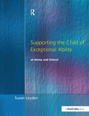 Supporting the Child of Exceptional Ability at Home and School book cover