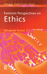Feminist Perspectives on Ethics book cover