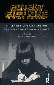 Potent Fictions: Children's Literacy and the Challenge of Popular Culture book cover
