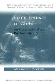From Fetus to Child: An Observational and Psychoanalytic Study book cover