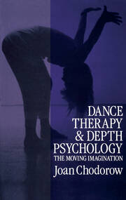 Dance Therapy and Depth Psychology: The Moving Imagination book cover