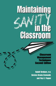 Maintaining Sanity In The Classroom: Classroom Management Techniques book cover