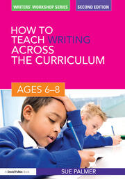 How to Teach Writing Across the Curriculum: Ages 6-8 book cover