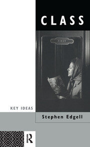 Class: Key Concept in Sociology book cover
