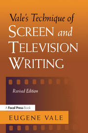 Vale's Technique of Screen and Television Writing book cover