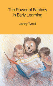 The Power of Fantasy in Early Learning book cover