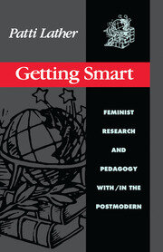 Getting Smart: Feminist Research and Pedagogy within/in the Postmodern book cover
