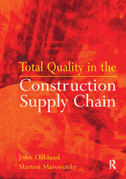 Total Quality in the Construction Supply Chain: Safety, Leadership, Total Quality, Lean, and BIM book cover