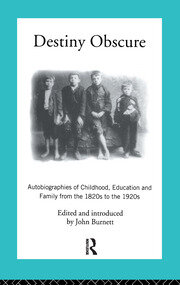 Destiny Obscure: Autobiographies of Childhood, Education and Family From the 1820s to the 1920s book cover