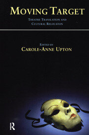 Moving Target: Theatre Translation and Cultural Relocation book cover