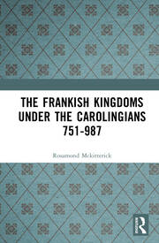 The Frankish Kingdoms Under the Carolingians 751-987 book cover