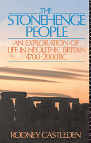 The Stonehenge People: An Exploration of Life in Neolithic Britain 4700-2000 BC book cover