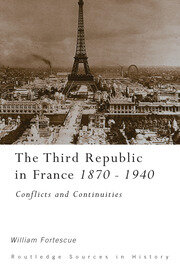 The Third Republic in France, 1870-1940: Conflicts and Continuities book cover
