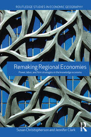 Remaking Regional Economies: Power, Labor and Firm Strategies book cover