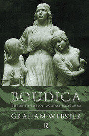 Boudica: The British Revolt Against Rome AD 60 book cover