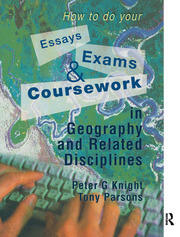 How to do your Essays, Exams and Coursework in Geography and Related Disciplines book cover