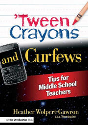 'Tween Crayons and Curfews: Tips for Middle School Teachers book cover