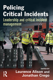 Policing Critical Incidents: Leadership and Critical Incident Management book cover