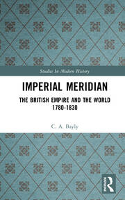Imperial Meridian: The British Empire and the World 1780-1830 book cover