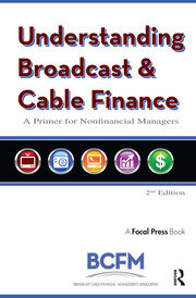 Understanding Broadcast and Cable Finance: A Primer for Nonfinancial Managers book cover
