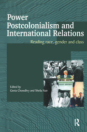 Power, Postcolonialism and International Relations: Reading Race, Gender and Class book cover