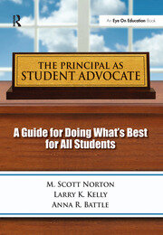 Principal as Student Advocate, The: A Guide for Doing What's Best for All Students book cover