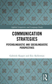 Communication Strategies: Psycholinguistic and Sociolinguistic Perspectives book cover