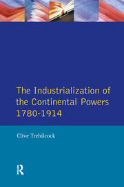 Industrialisation of the Continental Powers 1780-1914, The book cover