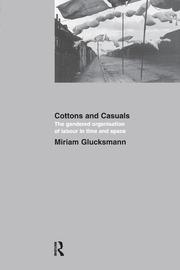 Cottons and Casuals: The Gendered Organisation of Labour in Time and Space book cover