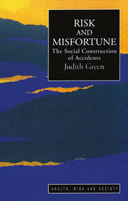 Risk And Misfortune: The Social Construction Of Accidents book cover