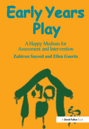 Early Years Play: A Happy Medium for Assessment and Intervention book cover