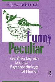Funny Peculiar: Gershon Legman and the Psychopathology of Humor book cover