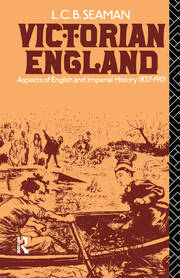 Victorian England: Aspects of English and Imperial History 1837-1901 book cover