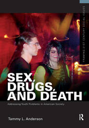 Sex, Drugs, and Death: Addressing Youth Problems in American Society book cover