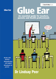 Glue Ear: An essential guide for teachers, parents and health professionals book cover