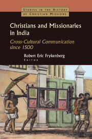 Christians and Missionaries in India: Cross-Cultural Communication since 1500 book cover