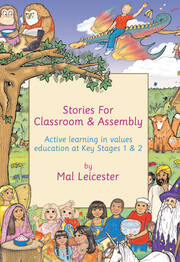 Stories for Classroom and Assembly: Active Learning in Values Education at Key Stages One and Two book cover