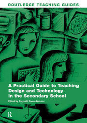 A Practical Guide to Teaching Design and Technology in the Secondary School book cover