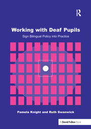 Working with Deaf Children: Sign Bilingual Policy into Practice book cover