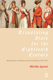 Translating Italy for the Eighteenth Century: British Women, Translation and Travel Writing (1739-1797) book cover