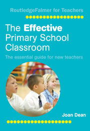 The Effective Primary School Classroom: The Essential Guide for New Teachers book cover