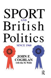 Sport And British Politics Since 1960 book cover