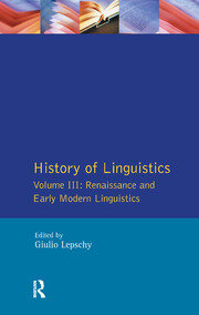 History of Linguistics Vol III: Renaissance and Early Modern Linguistics book cover